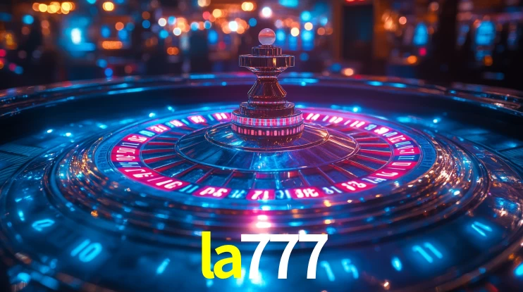 Explore as vantagens do la777: serviço profissional e confiabilidade